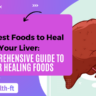 the best foods to heal your liver a comprehensive guide to liver healing foods