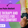 knee pain relief: home therapy and exercises for lasting comfort