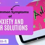 10-common-symptoms-of-anxiety-and-their-solutions