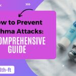 How to prevent asthma attacks a comprehensive guide