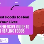 The Best Foods to Heal Your Liver A Comprehensive Guide to Liver Healing Foods