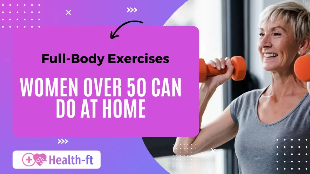 Full-Body Exercises Women Over 50 Can Do at Home