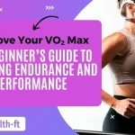VO₂ Max 10 Proven Ways to Improve Cardiovascular Fitness