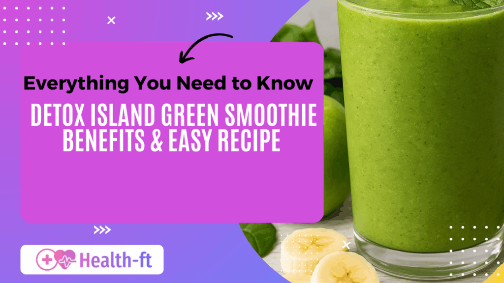 Detox Island Green Smoothie​