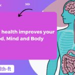 How Gut Health Improves Your Mood, Mind, and Body