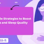 10 Simple Strategies to Boost Stress and Sleep Quality