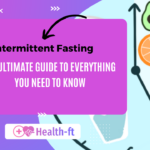 Intermittent Fasting: The Ultimate Guide to Everything You Need to Know