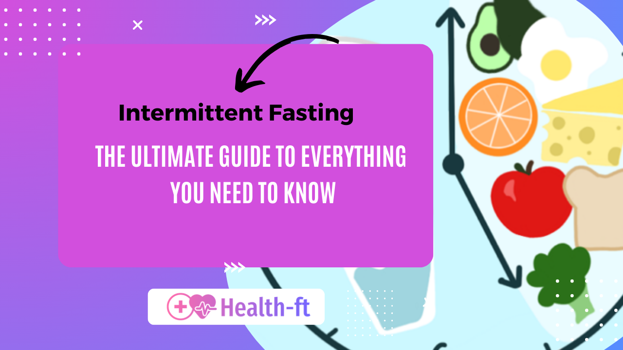 Intermittent Fasting: The Ultimate Guide to Everything You Need to Know ...