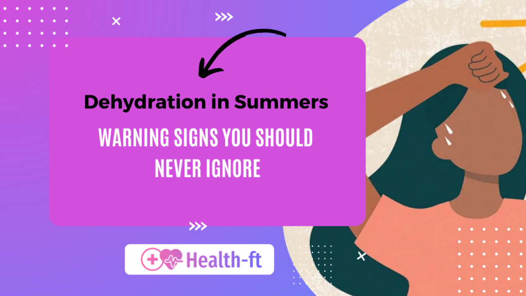 Dehydration in Summer Warning Signs You Should Never Ignore