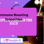 Immune Boosting Smoothies ā 7 Recipes to Strengthen Your Health